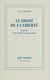 Le droit de la liberté - esquisse d'une éthicité démocratique