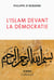 L'islam devant la démocratie - une possible rencontre ?