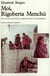 Moi, Rigoberta Menchú : Une vie et une voix, la révolution au Guatemala