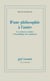 D'une philosophie à l'autre - les sciences sociales et la politique des modernes