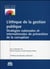 L'éthique de la gestion publique - stratégies nationales et internationales de prévention de la corruption