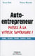 Auto-entrepreneur passez à la vitesse supérieure ! - EIRL, EURL, SARL, SASU, SAS...