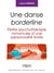 Une danse borderline - petite psychothérapie romancée d'une personnalité limite