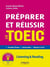Préparer et réussir le TOEIC (4e édition)