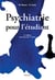 Psychiatrie pour l'étudiant