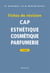 CAP d'Esthétique - Cosmetique - Parfumerie : Fiches de révision (4e édition)