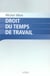 Droit du temps de travail