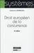 Droit européen de la concurrence (4e édition)