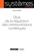 Droit de la régulation des communications numériques