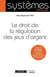 Le droit de la régulation des jeux d'argent