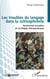 Les troubles du langage dans la schizophrénie - Recherches actuelles et stratégies thérapeutiques