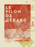 Le Filon de Gérard - Les chercheurs d'or de l'Afrique australe