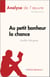 Au petit bonheur la chance d'Aurélie Valognes (Analyse de l'œuvre) - Résumé complet et analyse détaillée de l'oeuvre