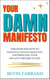 Your DAMN  Manifesto: Discover the Keys to Personal Transformation and Bringing Your Biggest Dreams to Life