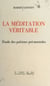 La méditation véritable : étude des pulsions pré-mentales