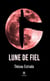 Lune de fiel - Roman