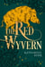 The Red Wyvern - Book One of the Dragon Mage