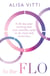 In the FLO - A 28-day plan working with your monthly cycle to do more and stress less