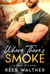 Where There's Smoke: A Texas Love Story - A Texas Love Story, #1