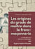Les origines du grade de maître dans la franc-maçonnerie - un classique de la littérature maçonnique