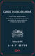 Gastronomiana - Proverbes, aphorismes, préceptes et anecdotes en vers, précédés de notes relatives à l'histoire de la table