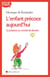 L'Enfant précoce aujourd'hui - Le préparer au monde de demain