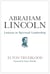 Abraham Lincoln - Lessons in Spiritual Leadership