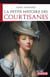 La petite histoire des courtisanes - Elles ont touché le pouvoir. Mais qui sont-elles vraiment ?