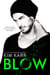 Blow - The Tainted Love Duet, #1