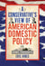 A Conservative's View of American Domestic Policy: Some Thoughts