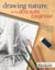 Drawing Nature for the Absolute Beginner - A Clear & Easy Guide to Drawing Landscapes & Nature