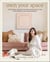 Own Your Space - Attainable Room-by-Room Decorating Tips for Renters and Homeowners