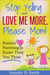 "Stop Yelling And Love Me More, Please Mom!"   Positive Parenting Is Easier Than You Think - Happy Mom, #1