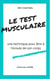 Le Test musculaire - Une technique pour être à l'écoute de son corps