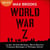 World War Z - Une histoire orale de la Guerre des Zombies