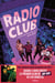 Radio Club - A West Coast True Story of Hip Hop