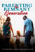 Parenting the Remnant Generation