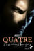 Quatre - Nos coeurs braqués