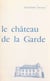 Histoire du château de La Garde