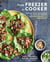 From Freezer to Cooker - Delicious Whole-Foods Meals for the Slow Cooker, Pressure Cooker, and Instant Pot: A Cookbook