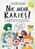 Nie mehr Karies! Wie Kinderzähne gesund werden und bleiben: mit Prophylaxe-Tipps aus der Kinderzahnarztpraxis und ausführlichem Rezepte-Teil zu zahngesunder Ernährung - Buchreihe "Rituale für Familien" Band 8 - Rituale-Buch.de