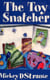 The Toy Snatcher