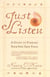 Just Listen - A Guide to Finding Your Own True Voice