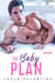 The Baby Plan (Book Two) - The Baby Plan, #2
