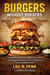 Burgers Without Borders: Global Burger Recipes Inspired by Street Food, Smash Burgers, Pub Classics & Fire-Grilled Icons from Around the World