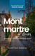 Montmartre in Stories. Discover Parisian Boheme Gems