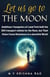 Let Us Go to The Moon