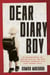 Dear Diary Boy - An Exacting Mother, Her Free-spirited Son, and Their Bittersweet Adventures in an Elite Japanese School