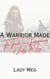A Warrior Made: The Trials and Tribulations of Lady Meg