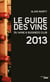 Le Guide des vins du Wine & Business club 2013